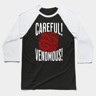 Carefull Venomous | T Shirt Design Baseball T-Shirt